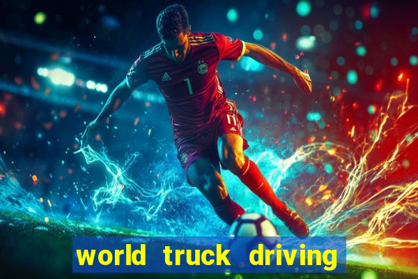 world truck driving simulator dinheiro infinito tudo desbloqueado 1,395